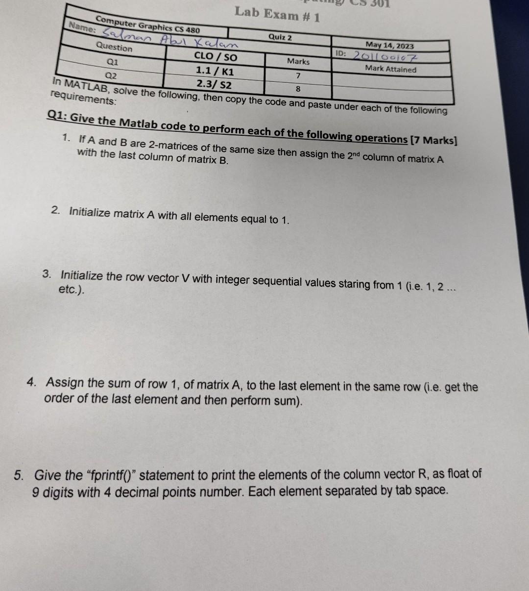 Solved Q1 Give the Matlab code to perform each of the Chegg