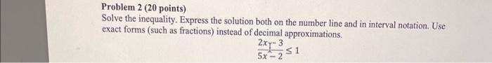 Solved Problem 2 ( 20 points) Solve the inequality. Express | Chegg.com