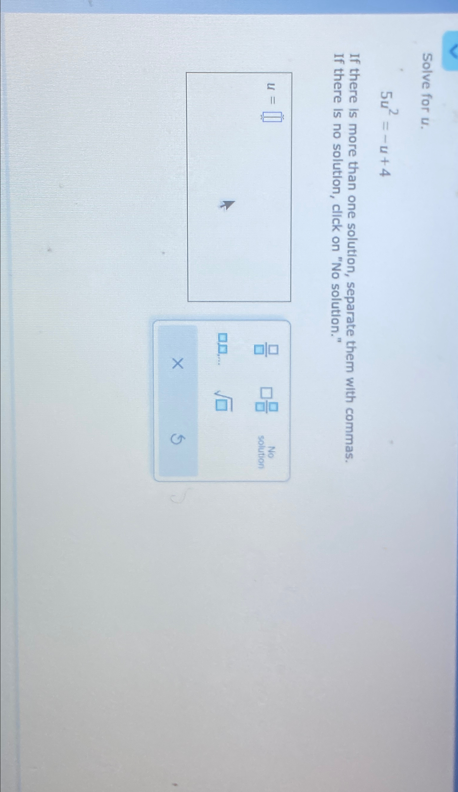 Solved Solve for u.5u2=-u+4If there is more than one | Chegg.com