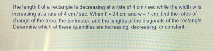 Solved The length ℓ of a rectangle is decreasing at a rate | Chegg.com