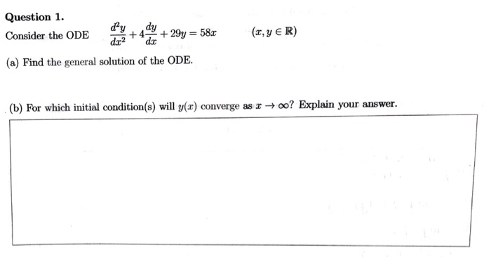 Solved (X, Y € R) Question 1. dy dy Consider the ODE +4 dx? | Chegg.com