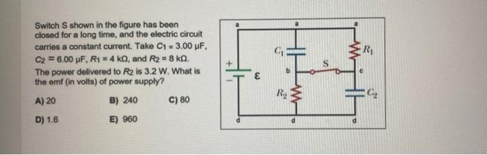 Solved Switch S shown in the figure has been closed for a | Chegg.com