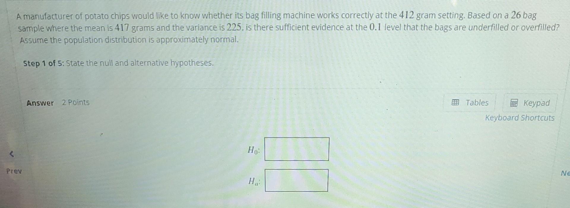 Solved A manufacturer of potato chips would like to know