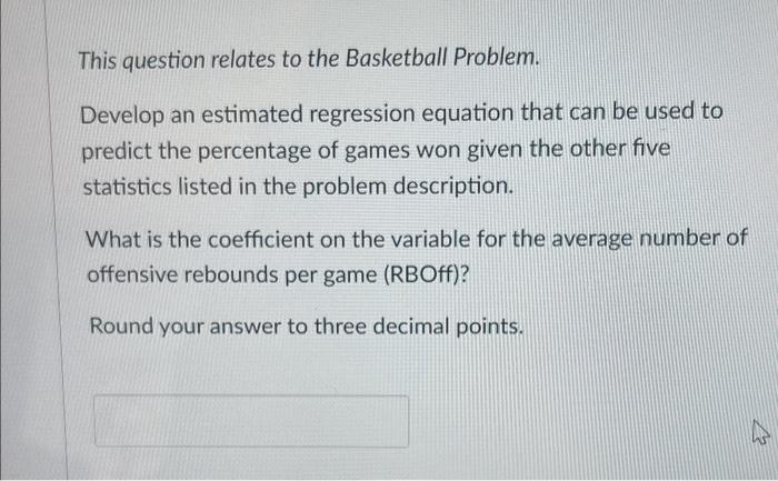 Solved This question relates to the Basketball Problem. | Chegg.com