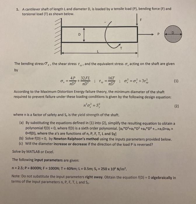 Solved 1. A cantilever shaft of length L and diameter D, is | Chegg.com