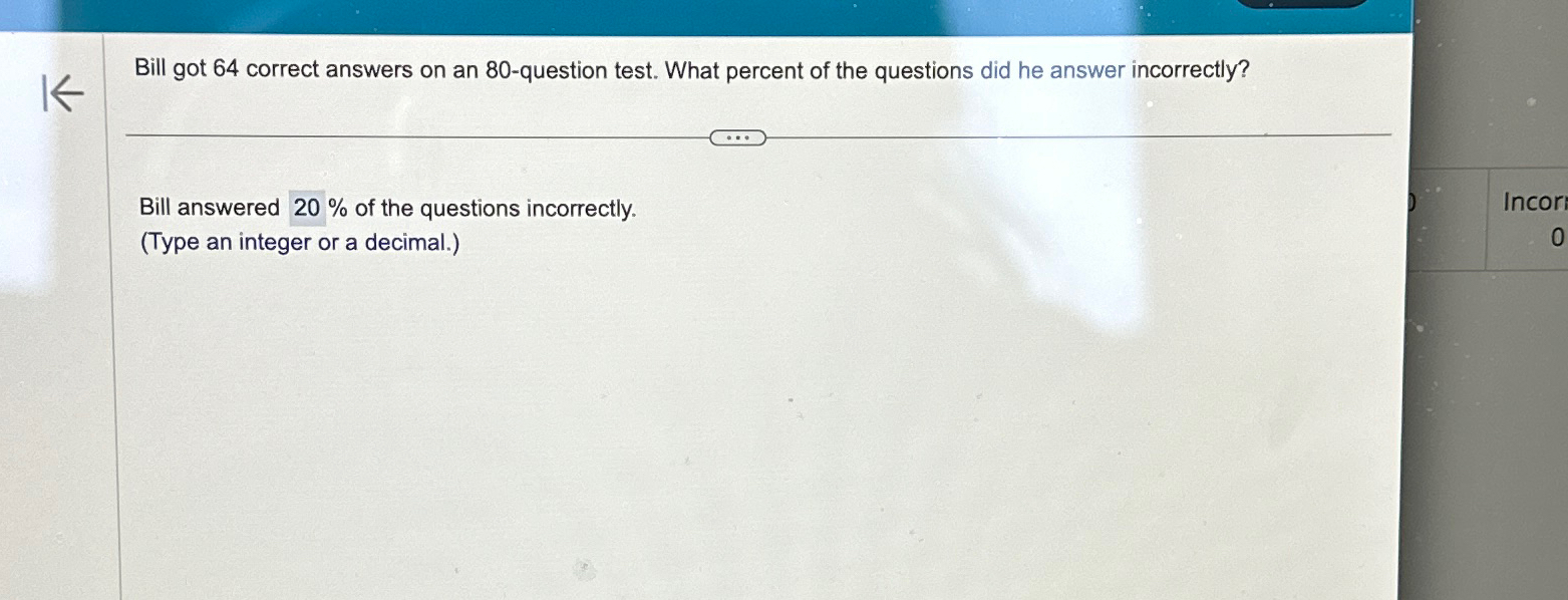 solved-bill-got-64-correct-answers-on-an-80-question-test-chegg