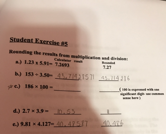Solved Student Exercise #5 Rounding the results from | Chegg.com