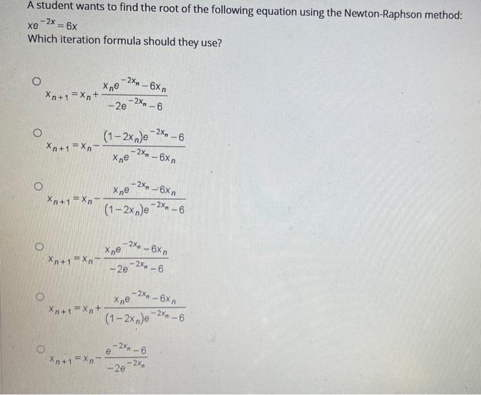 Solved A student wants to find the root of the following | Chegg.com