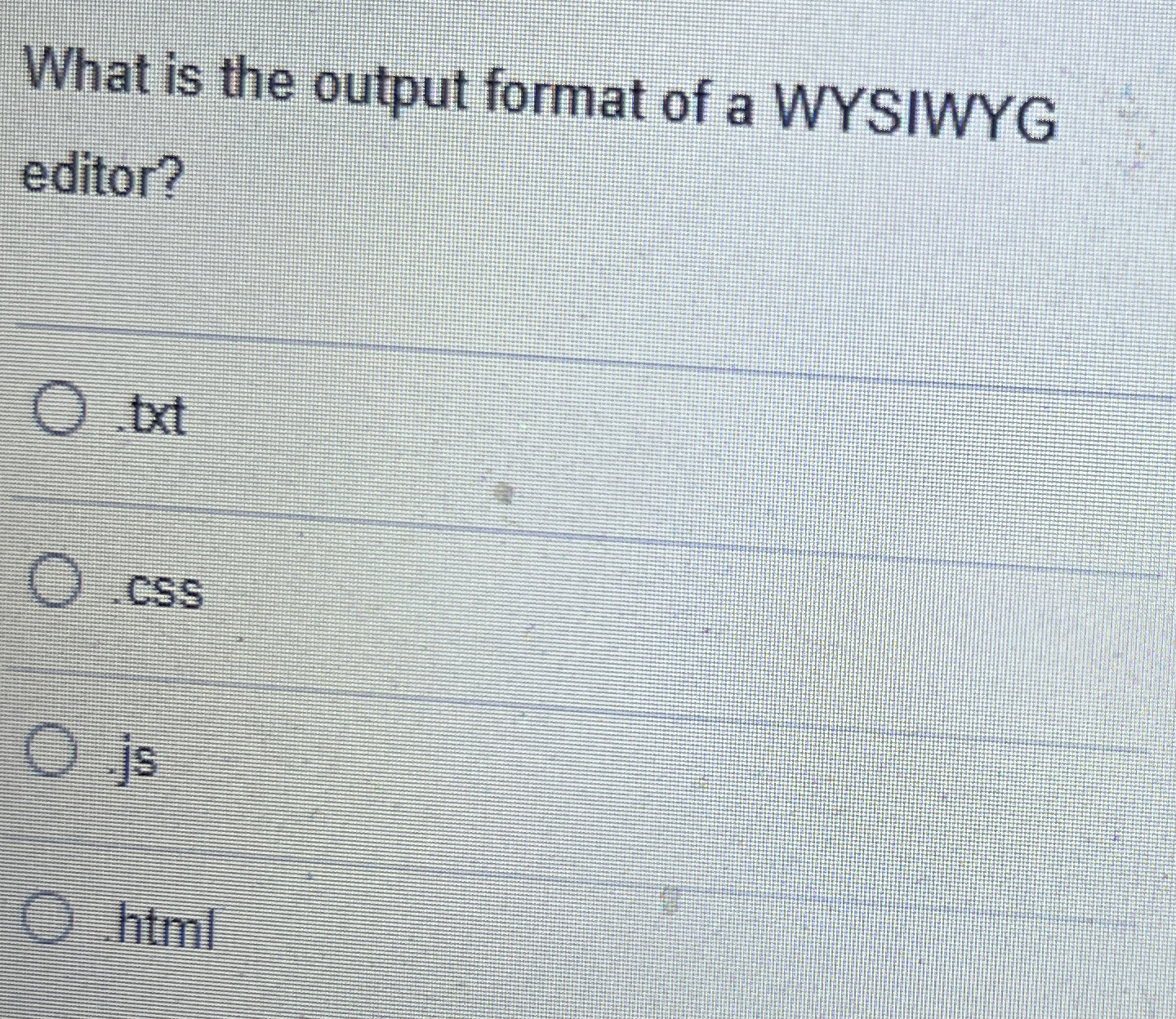 Solved What is the output format of a WYSIWYG | Chegg.com