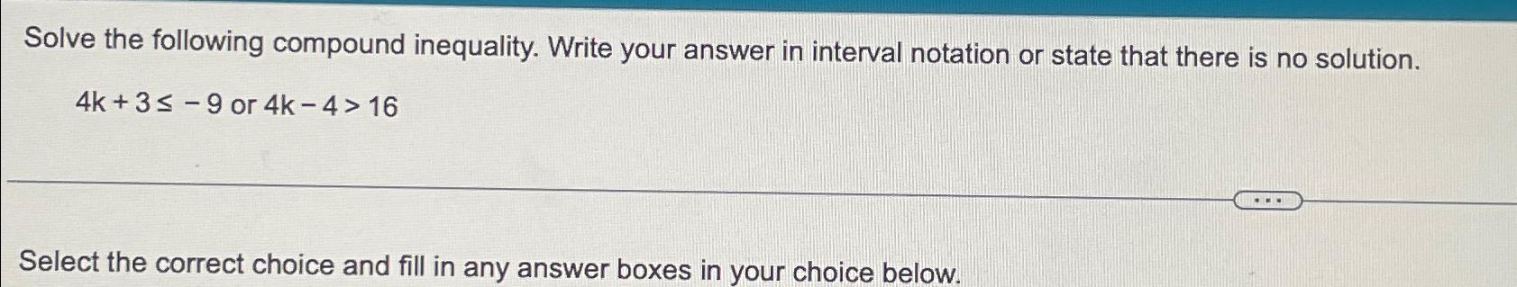Solved Solve the following compound inequality. Write your | Chegg.com