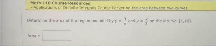 Solved Math 110 Course Resources - Applications of Definite | Chegg.com