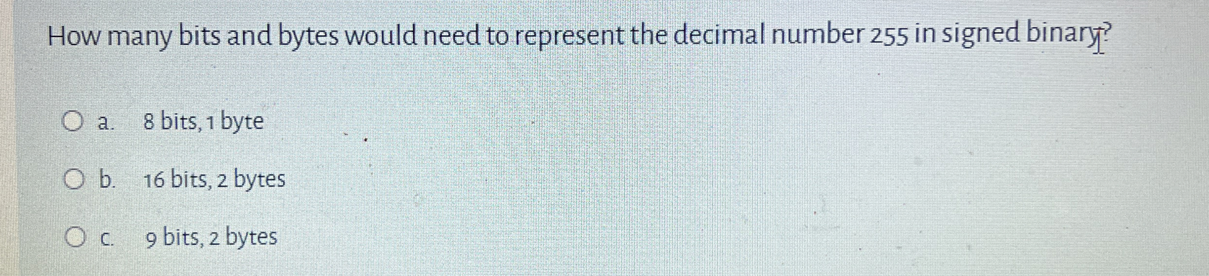 Solved How many bits and bytes would need to represent the | Chegg.com