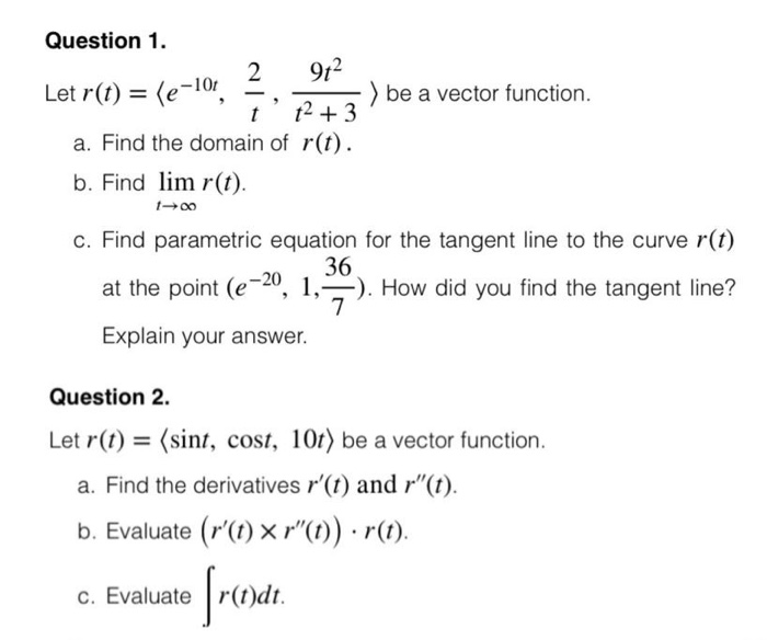 Solved 9t2 ) be a vector function. Question 1. 2 Let r(t) = | Chegg.com