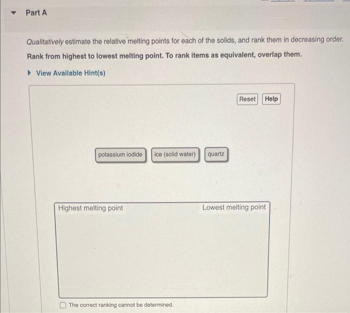 Solved Part A Qualitatively estimate the relative melting