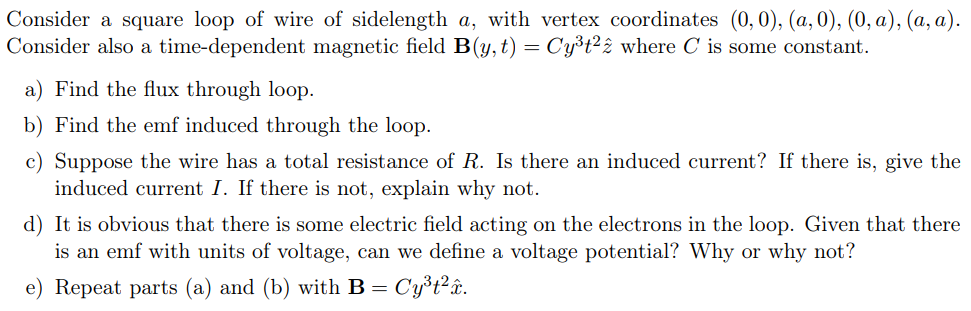 Solved Consider a square loop of wire of sidelength a, ﻿with | Chegg.com