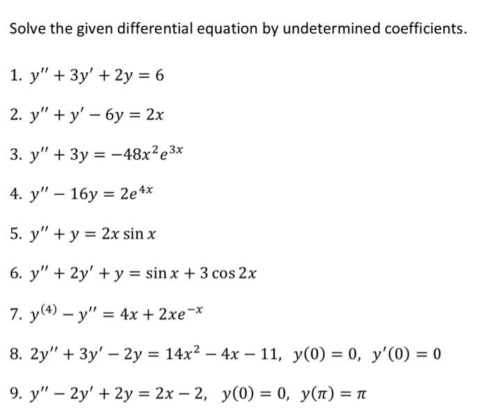 Solved Solve the given differential equation by undetermined | Chegg.com