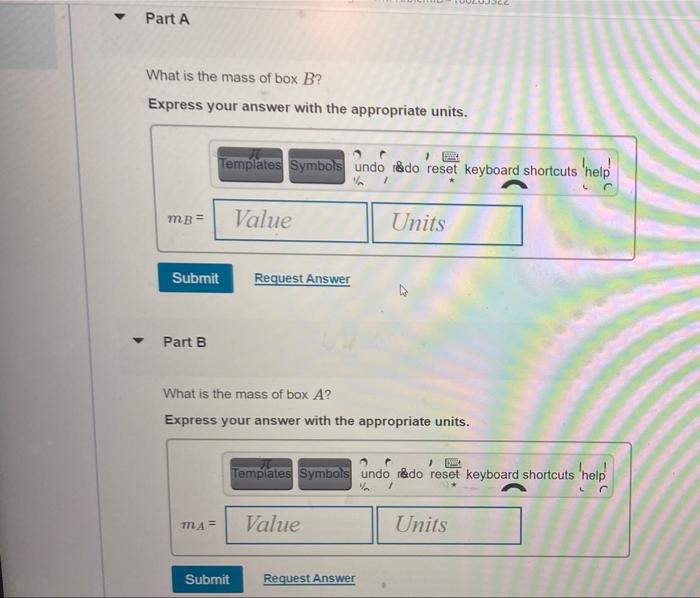 Solved Part A Boxes A And B Are Connected To Each End Of A | Chegg.com