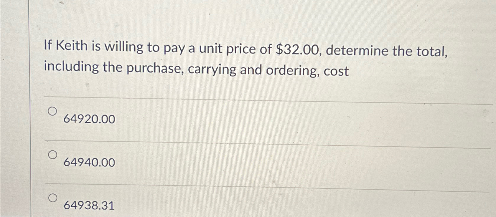 Solved If Keith is willing to pay a unit price of $32.00, | Chegg.com