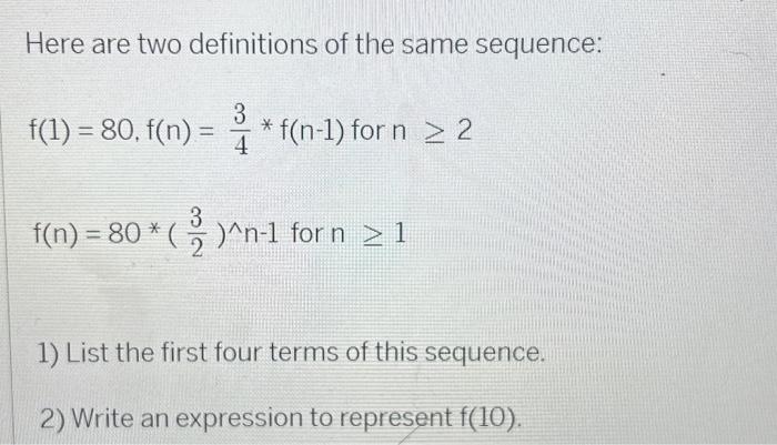 Solved Here are two definitions of the same sequence: f(1) = | Chegg.com