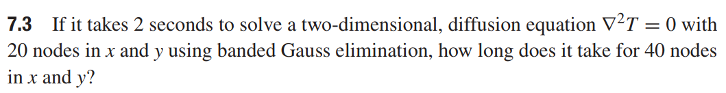 Solved = 7.3 If it takes 2 seconds to solve a | Chegg.com