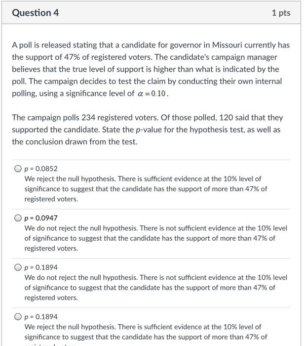 Solved Question 4 1 pts A poll is released stating that a | Chegg.com