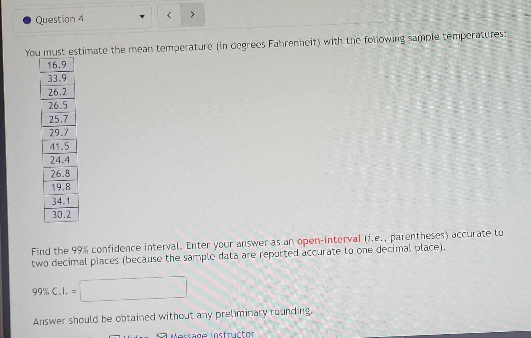 Solved Yoıı must estimate the mean temperature (in degrees | Chegg.com
