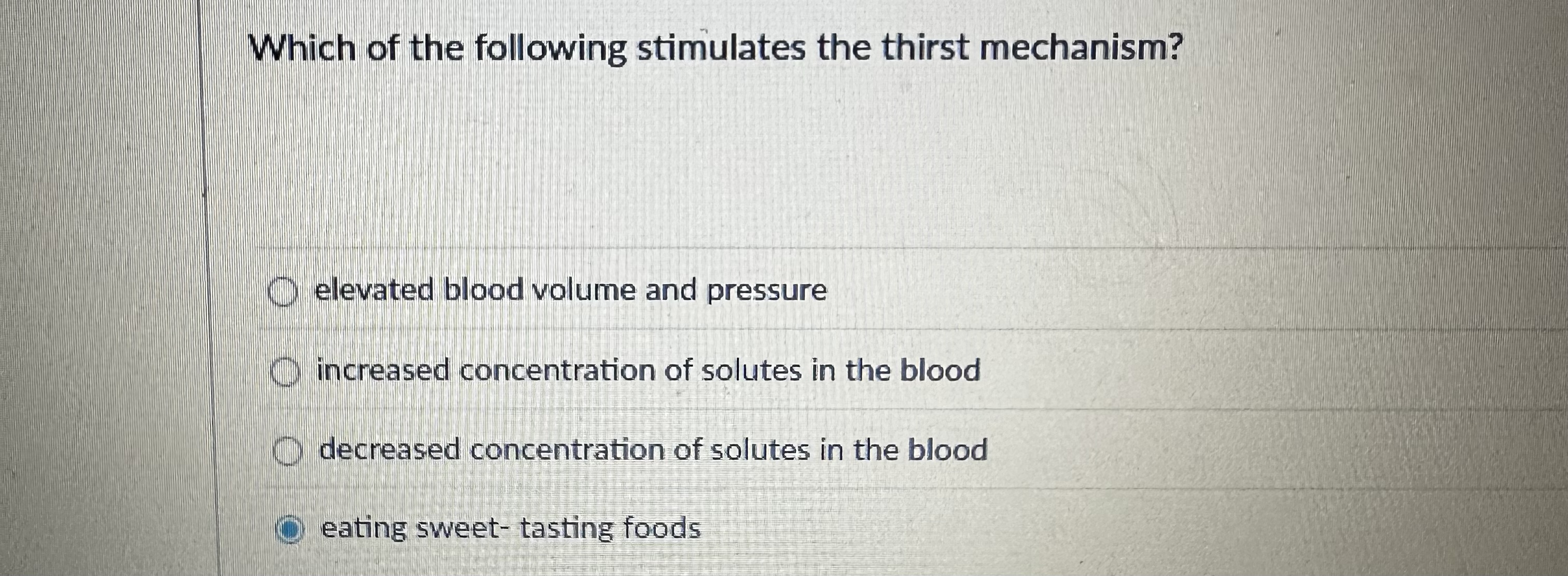 Solved Which Of The Following Stimulates The Thirst Chegg Com