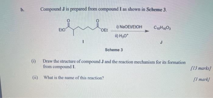 Solved b. Compound J is prepared from compound I as shown in | Chegg.com