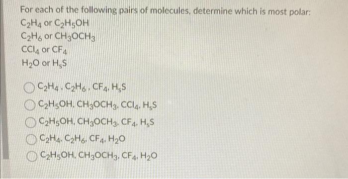 Solved For each of the following pairs of molecules Chegg