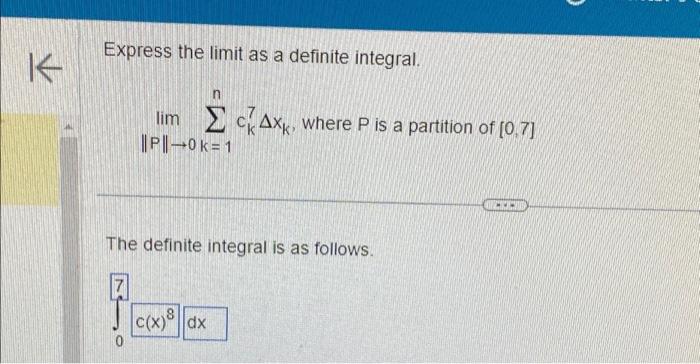 Solved K Express the limit as a definite integral. limcAx, | Chegg.com