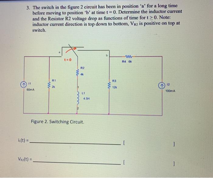 Solved 3. The switch in the figure 2 circuit has been in | Chegg.com
