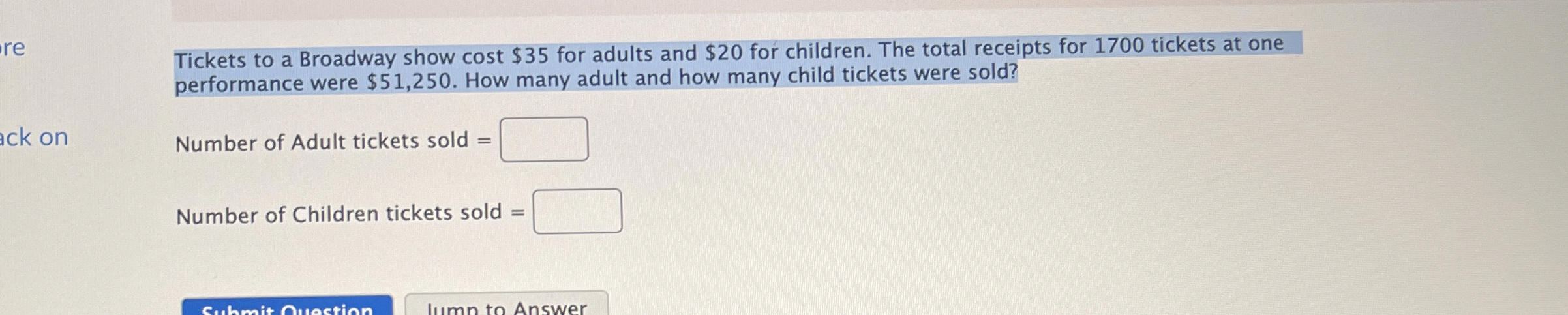 Solved Tickets to a Broadway show cost $35 ﻿for adults and | Chegg.com