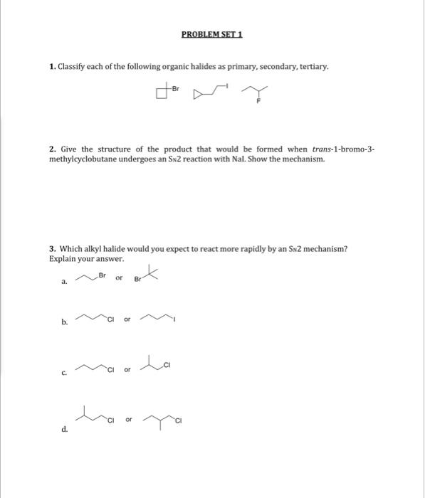 Solved 1. Classify each of the following organic halides as | Chegg.com