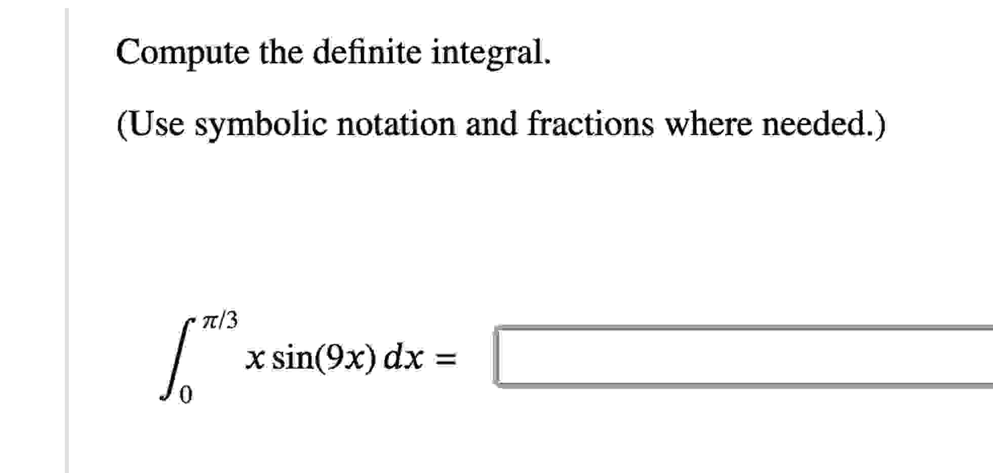 Emacs Math Integral Solved Compute the definite integral.(Use symbolic notation | Chegg.com