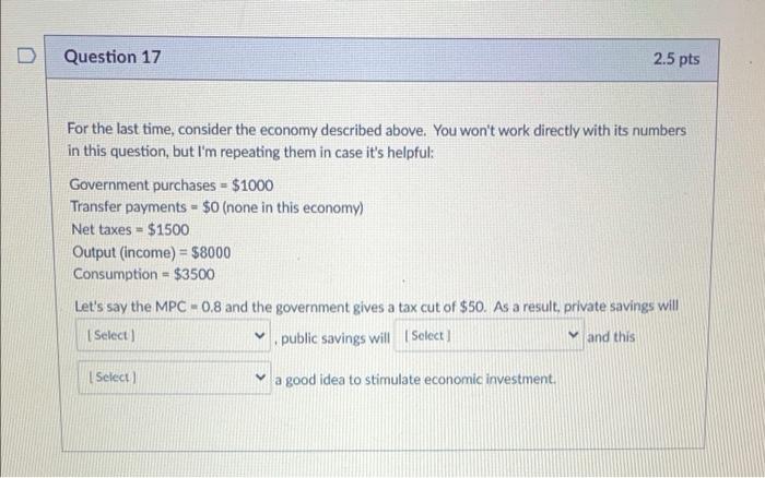 Solved Question 17 2.5 pts For the last time, consider the | Chegg.com