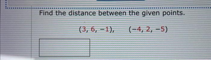 Solved T B Find The Distance Between The Given Points. (3, | Chegg.com