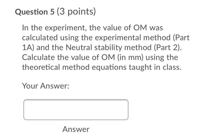 Solved Question 5 (3 points) In the experiment, the value of | Chegg.com