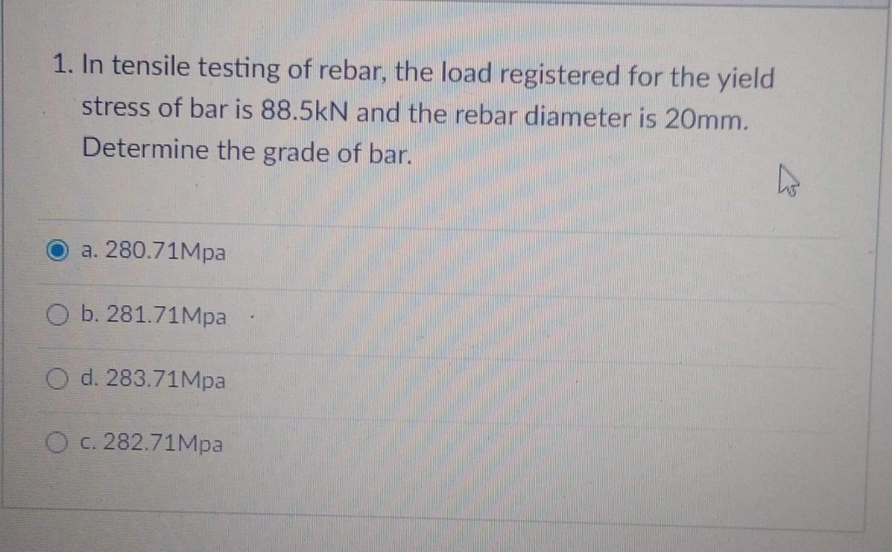 Solved 1. In Tensile Testing Of Rebar, The Load Registered | Chegg.com