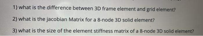 Download 1 What Is The Difference Between 3d Frame Element Chegg Com