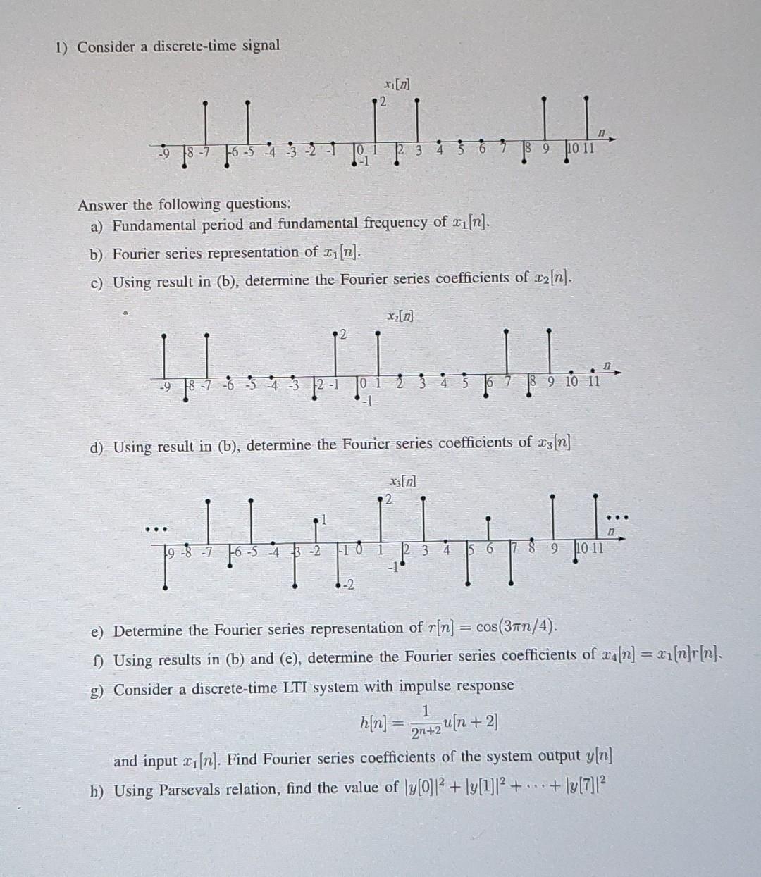 Solved 1) Consider a discrete-time signal Answer the | Chegg.com