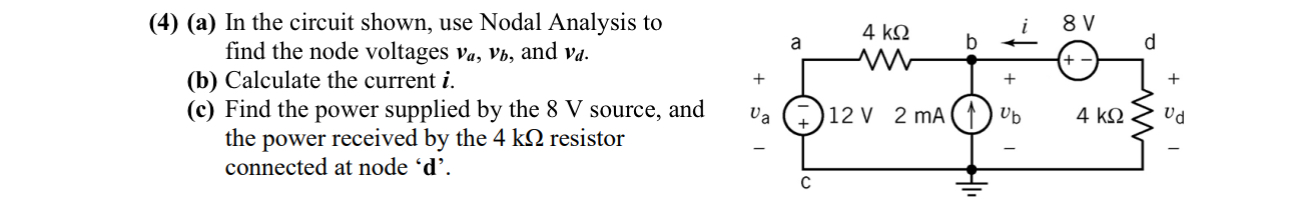 Solved (4) (a) ﻿In the circuit shown, use Nodal Analysis to | Chegg.com