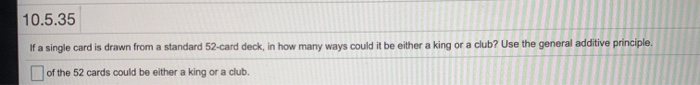 Solved 10.5.35 If a single card is drawn from a standard | Chegg.com