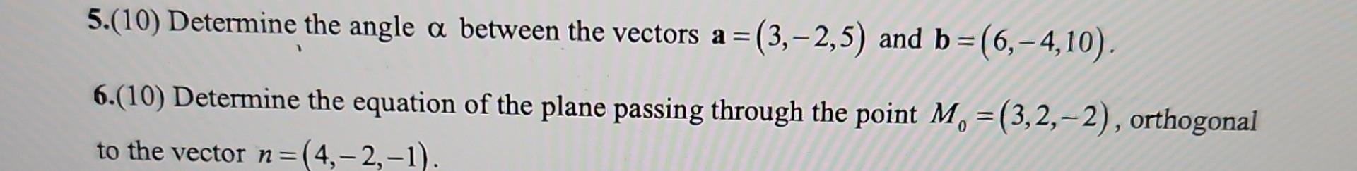 Solved 5. (10) Determine the angle α between the vectors | Chegg.com