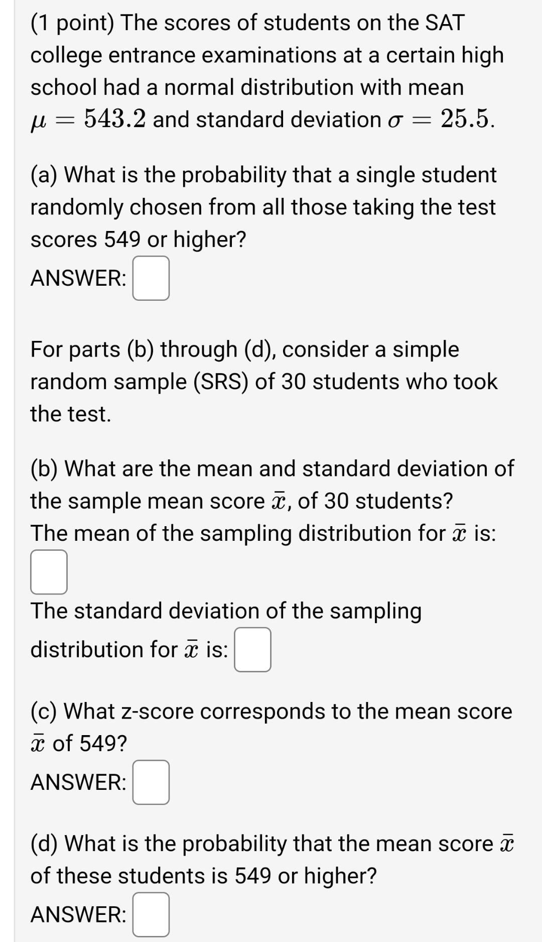 1 Point The Scores Of Students On The Sat College Chegg Com