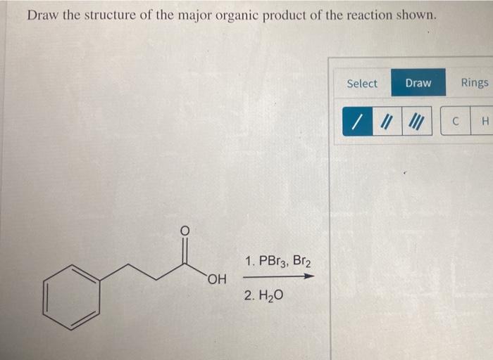 Solved Draw the structure of the major organic product of | Chegg.com
