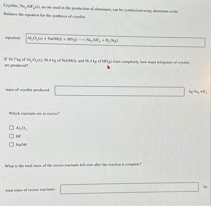 Solved Cryolite, Na3AlF6( s), an ore used in the production | Chegg.com