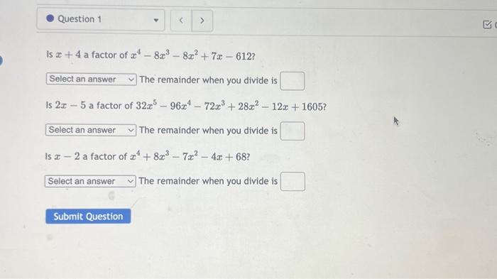 solved-is-x-4-a-factor-of-x4-8x3-8x2-7x-612-the-remainder-chegg