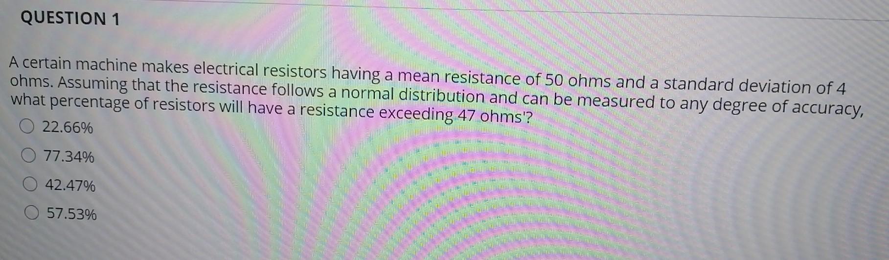 Solved QUESTION 1 A certain machine makes electrical | Chegg.com