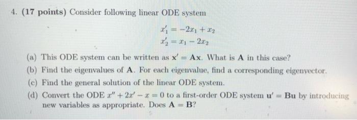 Solved 4. (17 points) Consider following linear ODE system x | Chegg.com