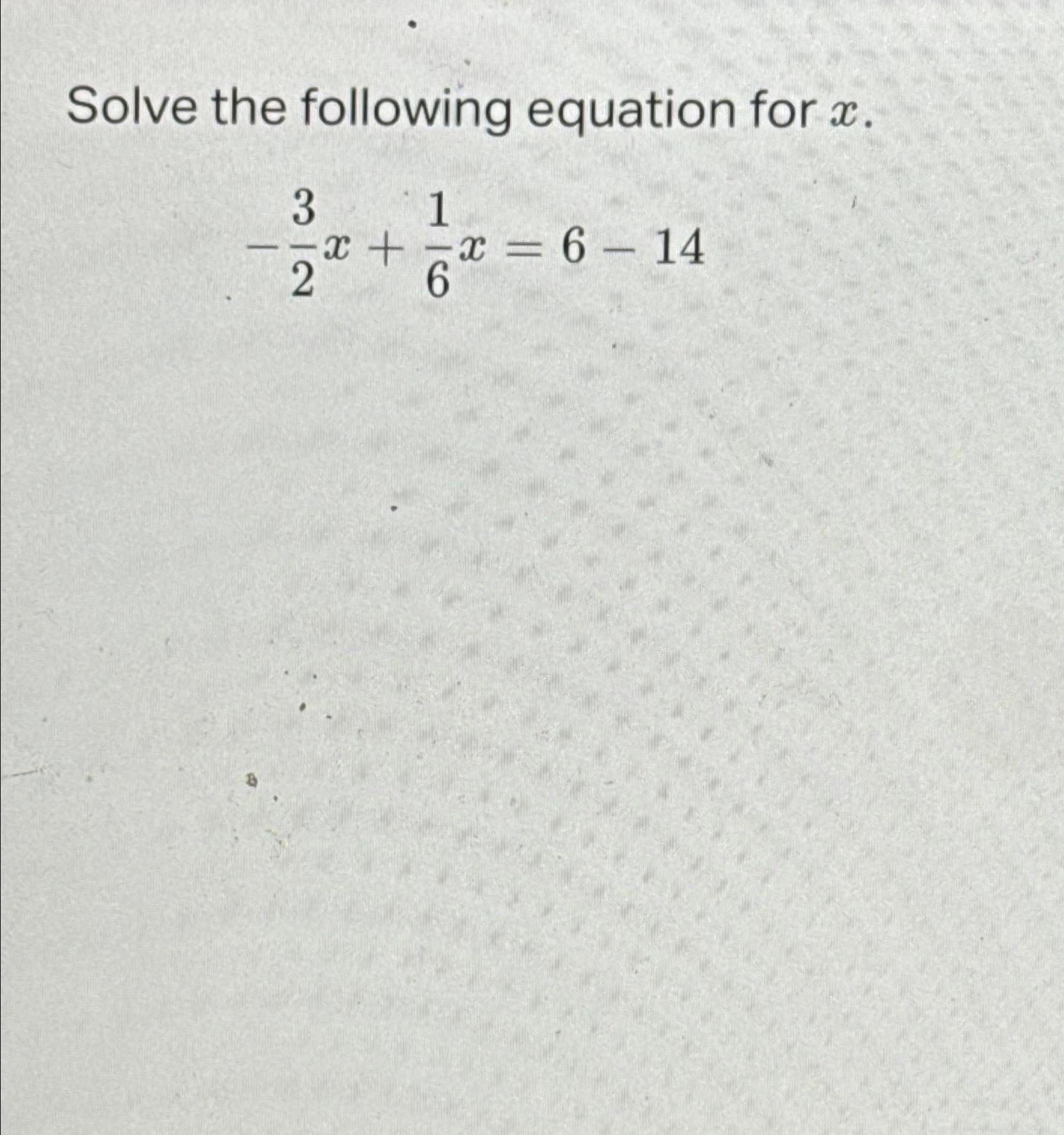 Solved Solve The Following Equation For X 32x16x6 14